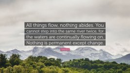 295970-Heraclitus-Quote-All-things-flow-nothing-abides-You-cannot-step.jpg